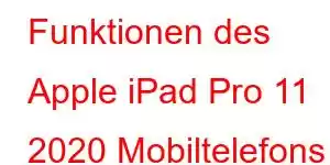 Funktionen des Apple iPad Pro 11 2020 Mobiltelefons