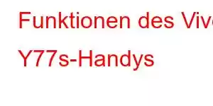 Funktionen des Vivo Y77s-Handys