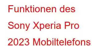 Funktionen des Sony Xperia Pro 2023 Mobiltelefons