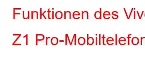 Funktionen des Vivo Z1 Pro-Mobiltelefons