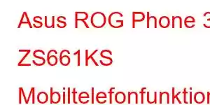 Asus ROG Phone 3 ZS661KS Mobiltelefonfunktionen