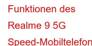 Funktionen des Realme 9 5G Speed-Mobiltelefons