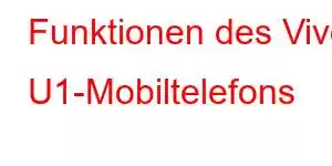 Funktionen des Vivo U1-Mobiltelefons