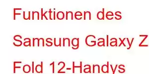 Funktionen des Samsung Galaxy Z Fold 12-Handys