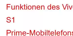 Funktionen des Vivo S1 Prime-Mobiltelefons