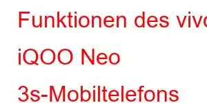 Funktionen des vivo iQOO Neo 3s-Mobiltelefons