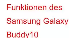 Funktionen des Samsung Galaxy Buddy10 Mobiltelefons