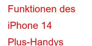 Funktionen des iPhone 14 Plus-Handys