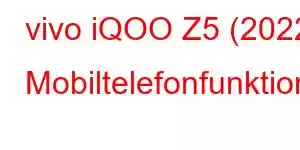 vivo iQOO Z5 (2022) Mobiltelefonfunktionen