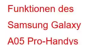 Funktionen des Samsung Galaxy A05 Pro-Handys