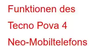 Funktionen des Tecno Pova 4 Neo-Mobiltelefons