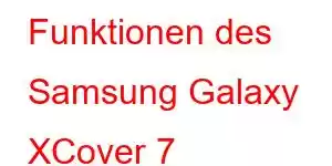 Funktionen des Samsung Galaxy XCover 7 Pro-Handys