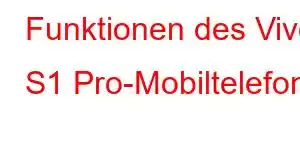 Funktionen des Vivo S1 Pro-Mobiltelefons