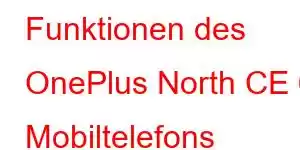 Funktionen des OnePlus North CE 6 Mobiltelefons