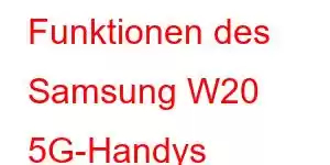 Funktionen des Samsung W20 5G-Handys