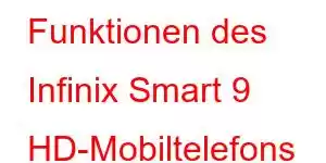 Funktionen des Infinix Smart 9 HD-Mobiltelefons