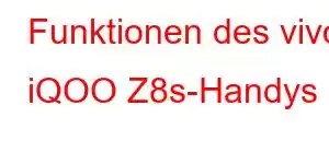 Funktionen des vivo iQOO Z8s-Handys