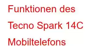 Funktionen des Tecno Spark 14C Mobiltelefons