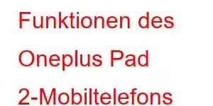 Funktionen des Oneplus Pad 2-Mobiltelefons