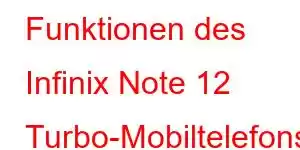 Funktionen des Infinix Note 12 Turbo-Mobiltelefons