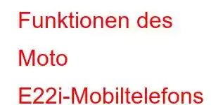 Funktionen des Moto E22i-Mobiltelefons