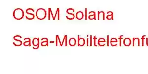 OSOM Solana Saga-Mobiltelefonfunktionen