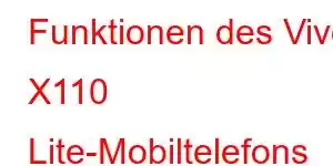 Funktionen des Vivo X110 Lite-Mobiltelefons