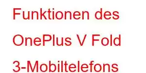 Funktionen des OnePlus V Fold 3-Mobiltelefons