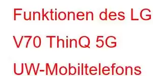 Funktionen des LG V70 ThinQ 5G UW-Mobiltelefons