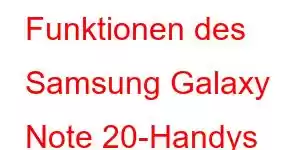 Funktionen des Samsung Galaxy Note 20-Handys