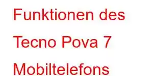 Funktionen des Tecno Pova 7 Mobiltelefons