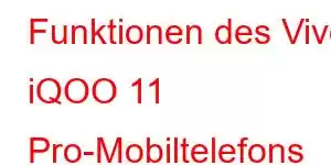 Funktionen des Vivo iQOO 11 Pro-Mobiltelefons