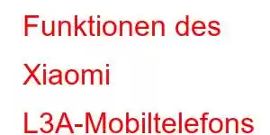 Funktionen des Xiaomi L3A-Mobiltelefons