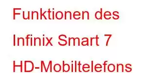 Funktionen des Infinix Smart 7 HD-Mobiltelefons