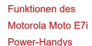 Funktionen des Motorola Moto E7i Power-Handys