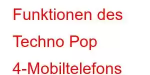 Funktionen des Techno Pop 4-Mobiltelefons