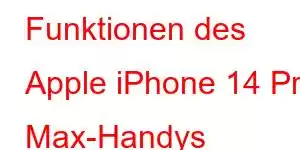 Funktionen des Apple iPhone 14 Pro Max-Handys